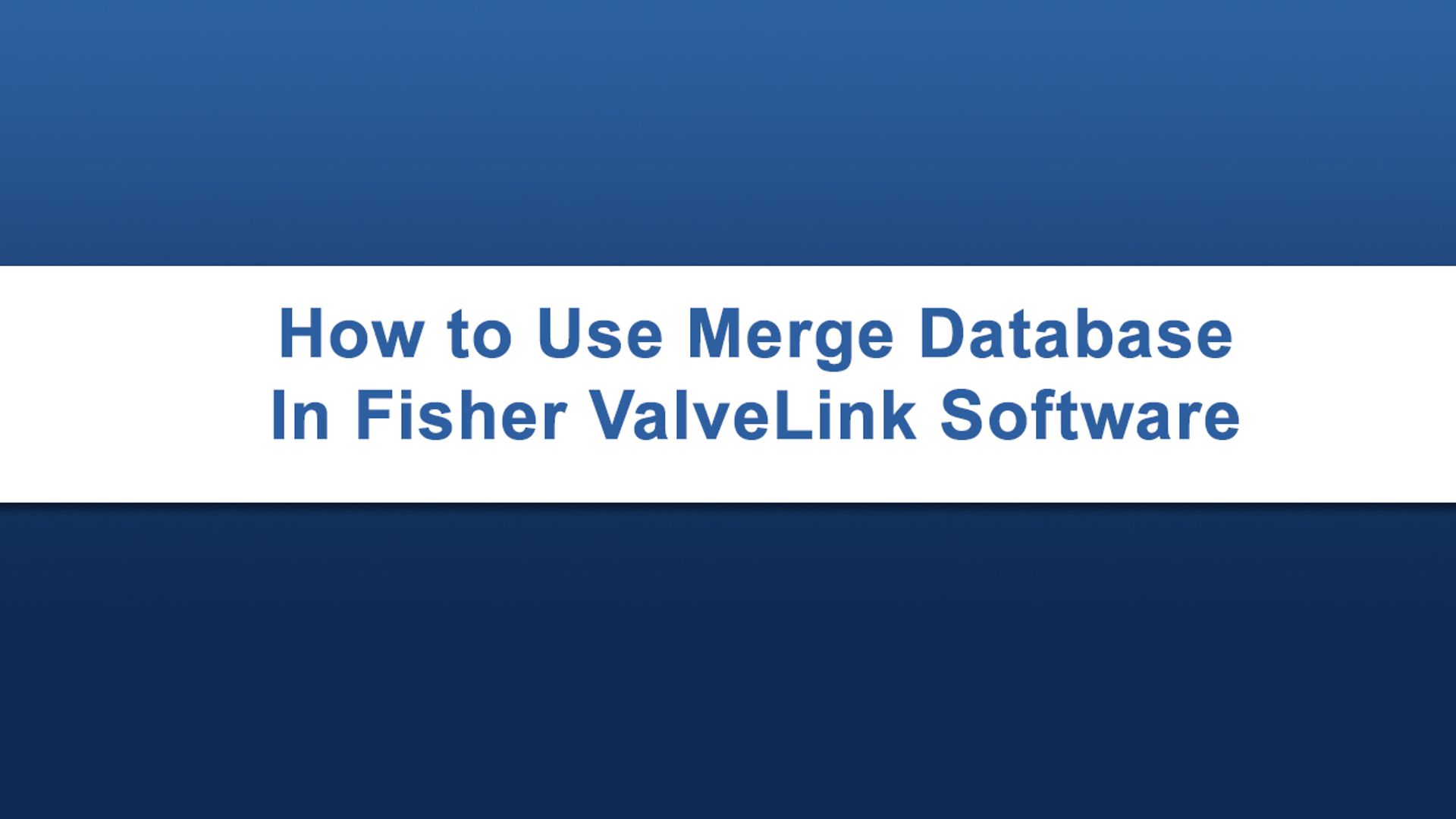 Fisher ValveLinkで統合データベース機能を使用する方法