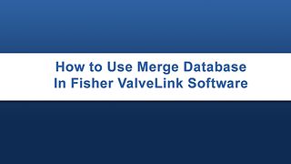 Fisher ValveLinkで統合データベース機能を使用する方法